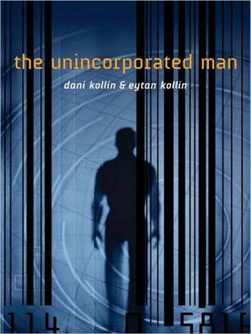 Title details for The Unincorporated Man by Dani Kollin - Available